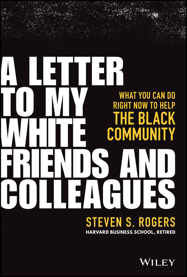 A letter to my white friends and colleagues: what you can do right now to help the black community Ebook